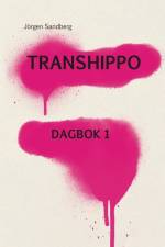 Transhippo : Dagbok 1 af Jorgen Sandberg