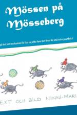 Mössen på Mösseberg : Mössen på Mösseberg af Ninni-Marie Ekman