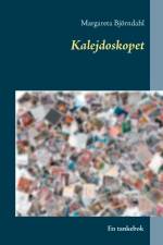 Kalejdoskopet : En tankebok af Margareta Björndahl