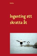 Ingenting att skratta åt af Kalle Byx