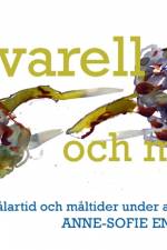 Akvarell och mat : målartid och måltider under alla årstider af Anne-Sofie Englesson
