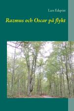 Razmus och Oscar på flykt af Lars Edqvist
