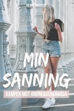 Min sanning : kampen mot Anorexia Nervosa af Hilma Årestedt