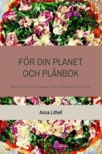 För din planet och plånbok : recepten du älskar med svenska råvaror af Anna Lithell