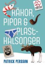 Räkor, pipor & plastkalsonger af Patrick Persson