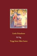 På väg : trygg famn, säker hamn af Linda Magdalena Erlandsson