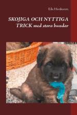 Skojiga och nyttiga trick med stora hundar af Eila Honkanen
