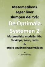 Matematikens seger över slumpen del två: : De optimala systemen 2, Matemati af J. T. Schönenberg