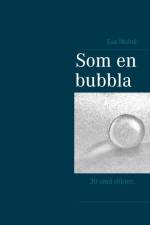 Som en bubbla : 30 små vardagsdikter af Eva Molné