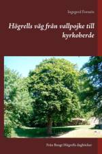 Högrells väg från vallpojke till kyrkoherde : Högrells väg från vallpojke t af Ingegerd Forssén