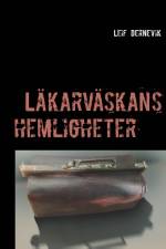 Läkarväskans hemligheter : Läkarväskans hemligheter af Leif Dernevik