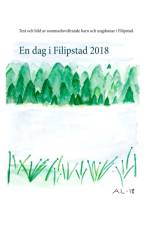 En dag i Filipstad 2018 : En dag i Filipstad 2018 af Jemi Andersson-Orrpars