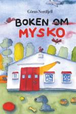 Boken om Mysko : Boken om Mysko af Göran Nordfjell