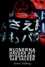 Ruinerna hävdar att byggnaden var vacker = Our era´s fear of quality af Dennis Töllborg