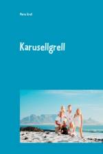 Familjen Grell goes Southafrican : Karusellgrell af Marie Grell