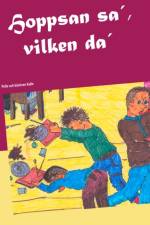 Hoppsan sa´, vilken da´ : Pelle och bästisen Kalle af Jane Ekström Fridman