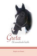 Greta : Ett annorlunda hästliv af Birgitta van Roseel
