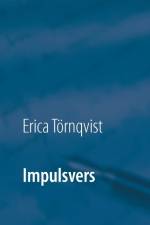 Impulsvers : en spontan utgåva av diktsamling af Erica Törnqvist