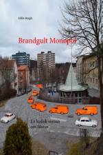 Brandgult Monopol : en kufisk roman om filurer af Gillis Bergh