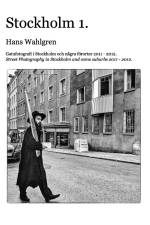 Stockholm 1. : Ett år på stan med början i oktober 2011 af Hans Wahlgren
