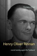 Henry Oliver Rinnan : norsk hemlig agent för Tyskland af Thorbjörn Ofstad