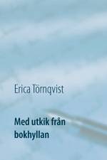 Med utkik från bokhyllan : stora och små alster i en svit af Erica Törnqvist