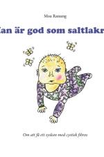 Han är god som saltlakrits : om att få ett syskon med cystisk fibros af Moa Ranung
