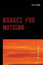 Brakes for nothing. Part one, The dream af Lisa Tevdal