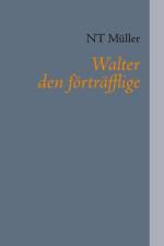 Walter den förträfflige af NT Müller
