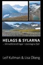 Helags & Sylarna :  klimatförändringar i storslagna fjäll af Leif Kullman