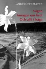 Vägen aningen om livet och allt i fråga af Anders Fugelstad