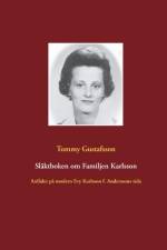 Släktboken om familjen Karlsson : anfäder på modern Evy Karlssons sida af Tommy Gustafsson