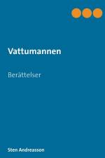 Vattumannen : berättelser af Sten Andreasson