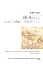 Rhythm in late-modern Stockholm : Social stratification and stylistic varia af Nathan Joel Young