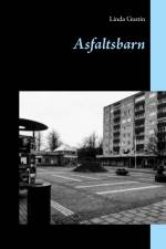 Asfaltsbarn : af Linda Gustin
