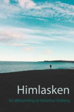 Himlasken : en diktsamling af Katarina Litzberg