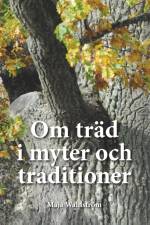 Om träd i myter och traditioner af Maja Wahlström