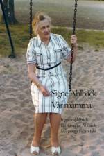 Signe Ahlbäck : vår mamma af Ingwar Ahlbäck