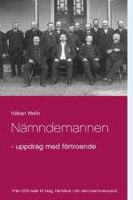 Nämndemannen : uppdrag med förtroende af Håkan Welin