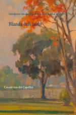 Blanda och Indo : familjerna van der Capellen och Mühlnickel 1830-1950 af Connie van der Capellen