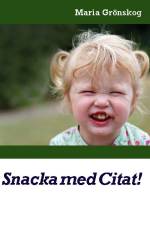 Snacka med citat! af Maria Grönskog