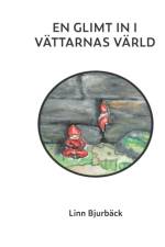 En glimt in i vättarnas värld af Linn Bjurbäck