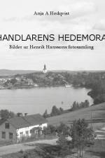 Handlarens Hedemora : Bilder ur Henrik Hanssons fotosamling af Anja A Hedqvist