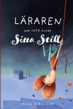 Läraren som inte kunde sitta still af Malin Hardestam