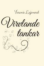 Virvlande tankar af Veronie Lejonord
