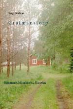 Grufmanstorp : Hemmanet, Människorna, Historien af Bengt Grufman