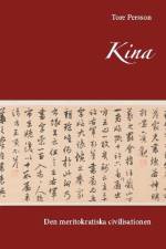 Kina : den meritokratiska civilisationen af Tore Persson