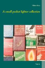 A small pocket lighter collection : Vol. 1. af Viktor Ivicz