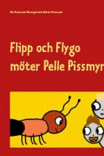 Flipp och Flygo möter Pelle Pissmyra af Moa Pettersson Westergren