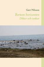 Bortom horisonten : dikter och tankar af Gert Nilsson